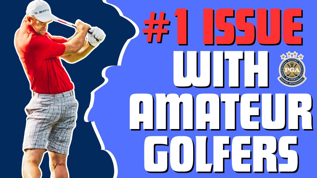 Amateur Golf Swing Mistake You Probably Are Making