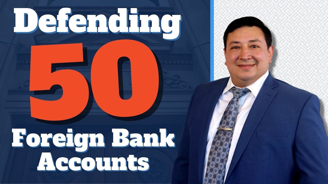 Defending 50 Foreign Bank Accounts from the IRS | Client Success Story