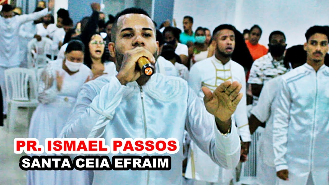 Pr. Ismael Passos - SANTA CEIA EFRAIM