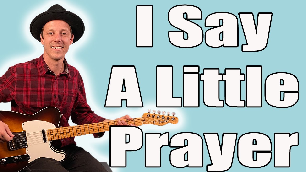 I Say A Little Prayer Guitar Lesson (Aretha Franklin)