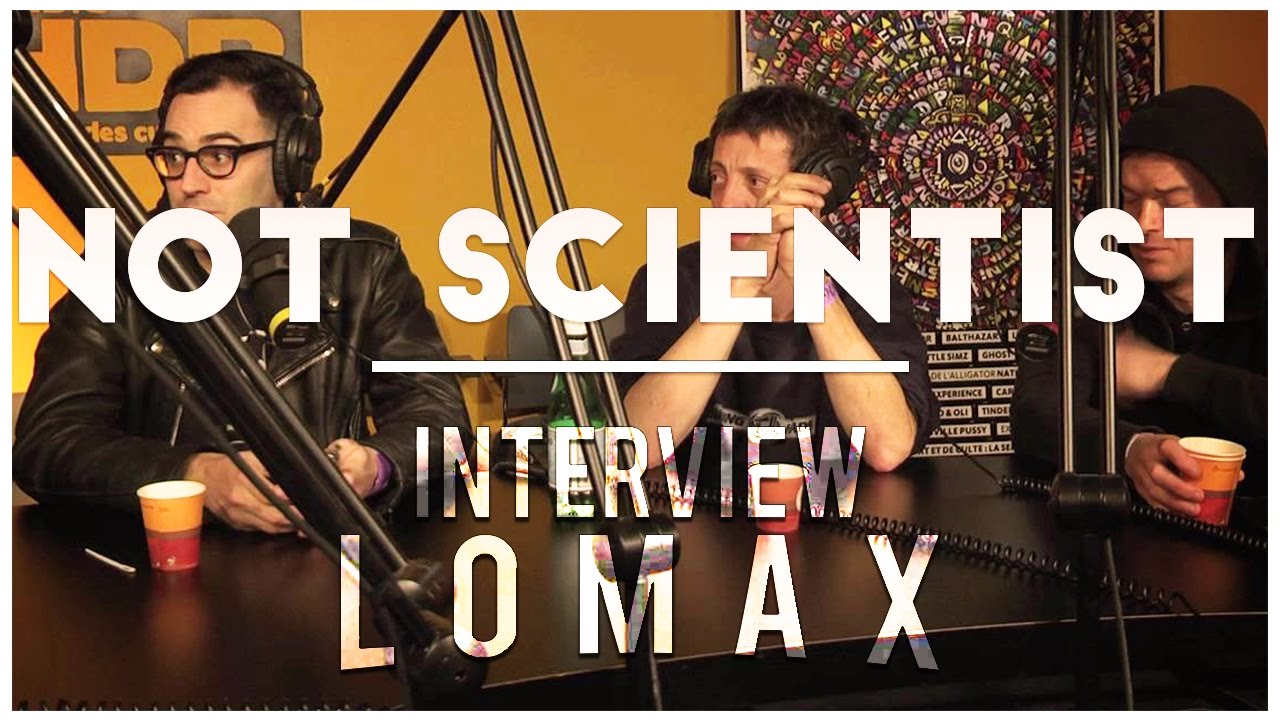 Not Scientists - Interview Lomax