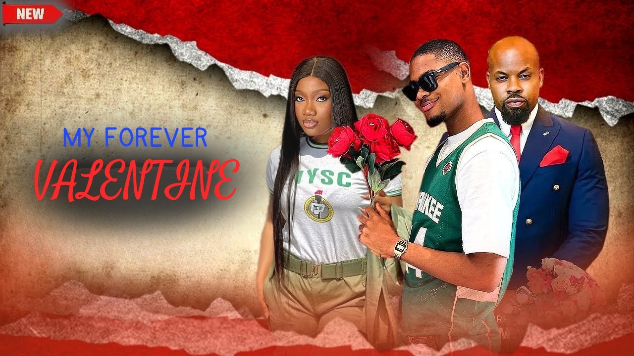 MY FOREVER VALENTINE - MAURICE SAM / SONIA UCHE / CLINTON JOSHUAS 2026 LATEST NEW NIGERIAN MOVIE
