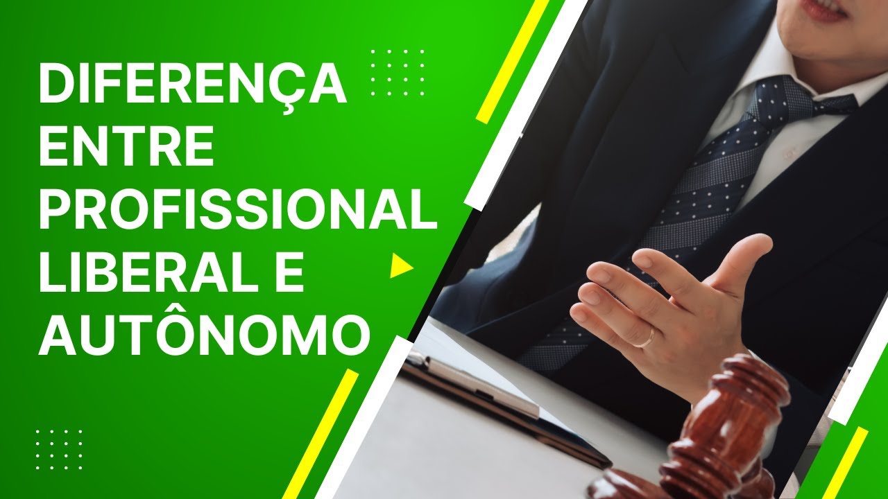 QUAL A DIFERENÇA ENTRE PROFISSIONAL LIBERAL E AUTÔNOMO?