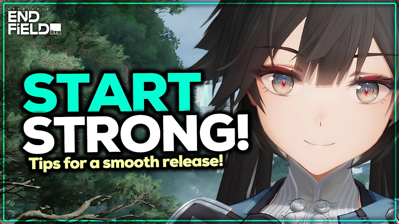 TIPS FOR RELEASE! START LIKE A VETERAN | Arknights: Endfield