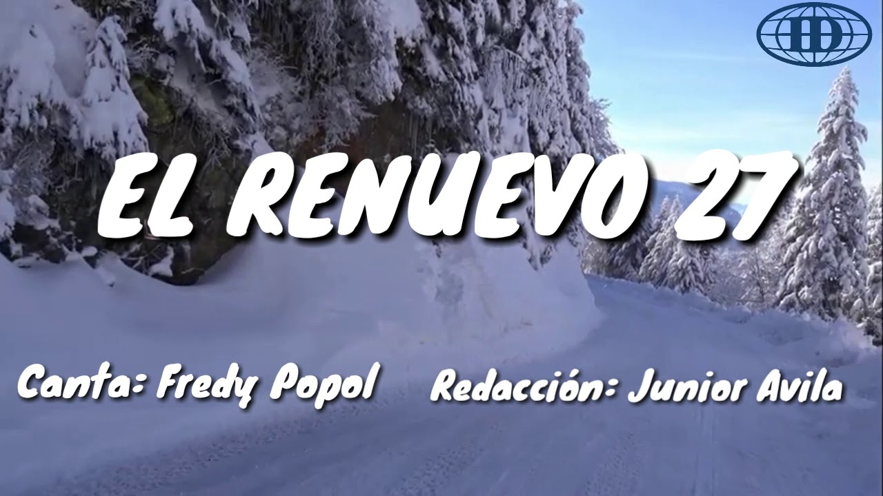 EL RENUEVO, Himno número 27(Cantado) letra.  -Iglesia de Dios (7°día)