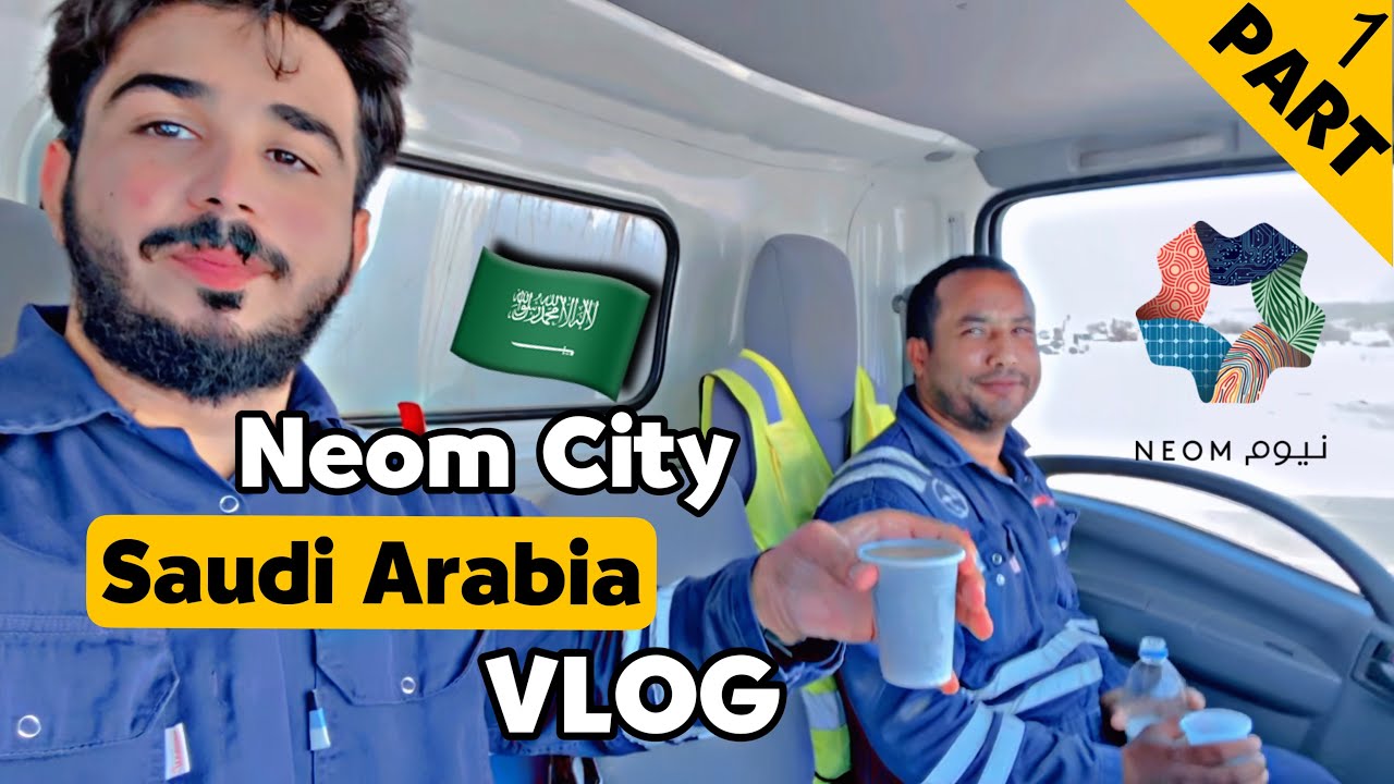 Saudi Arabia Neom City Vlog 🇸🇦 | Work At Neom City #Part 1