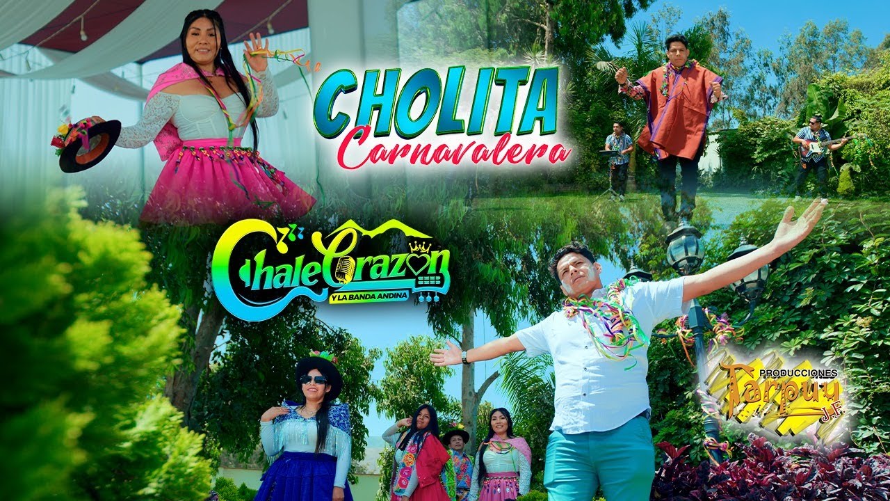 CHALE CORAZÓN -Cholita Carnavalera - vídeo oficial 4k - Tarpuy Producciones 2026