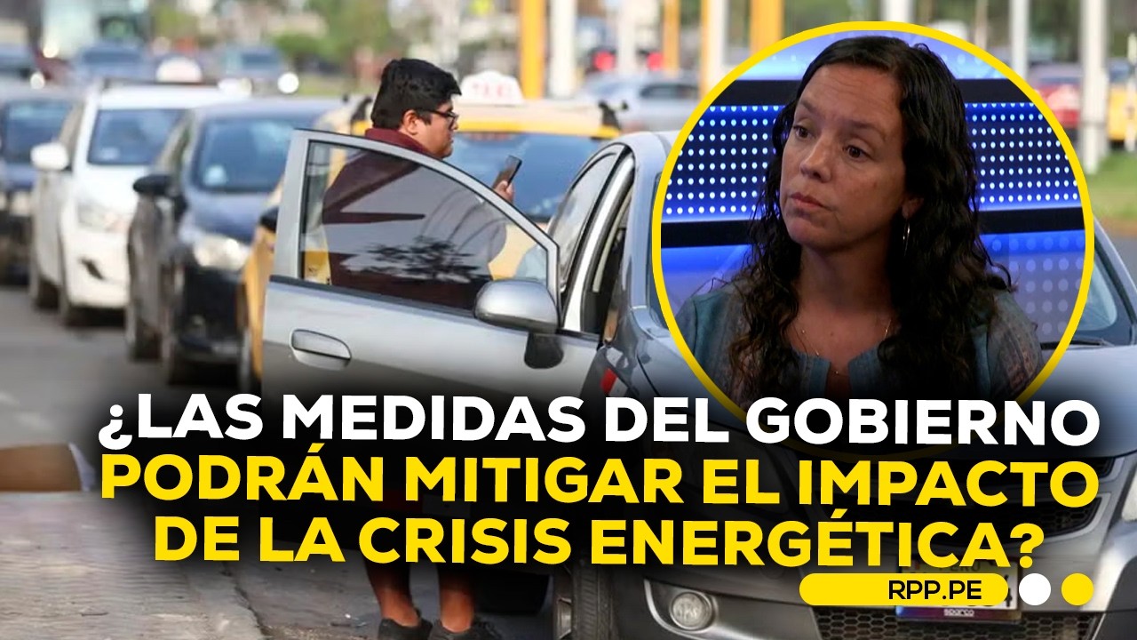 Experta analiza medidas del Gobierno para enfrentar impacto de la crisis energética #ECONOMIAXTODOS