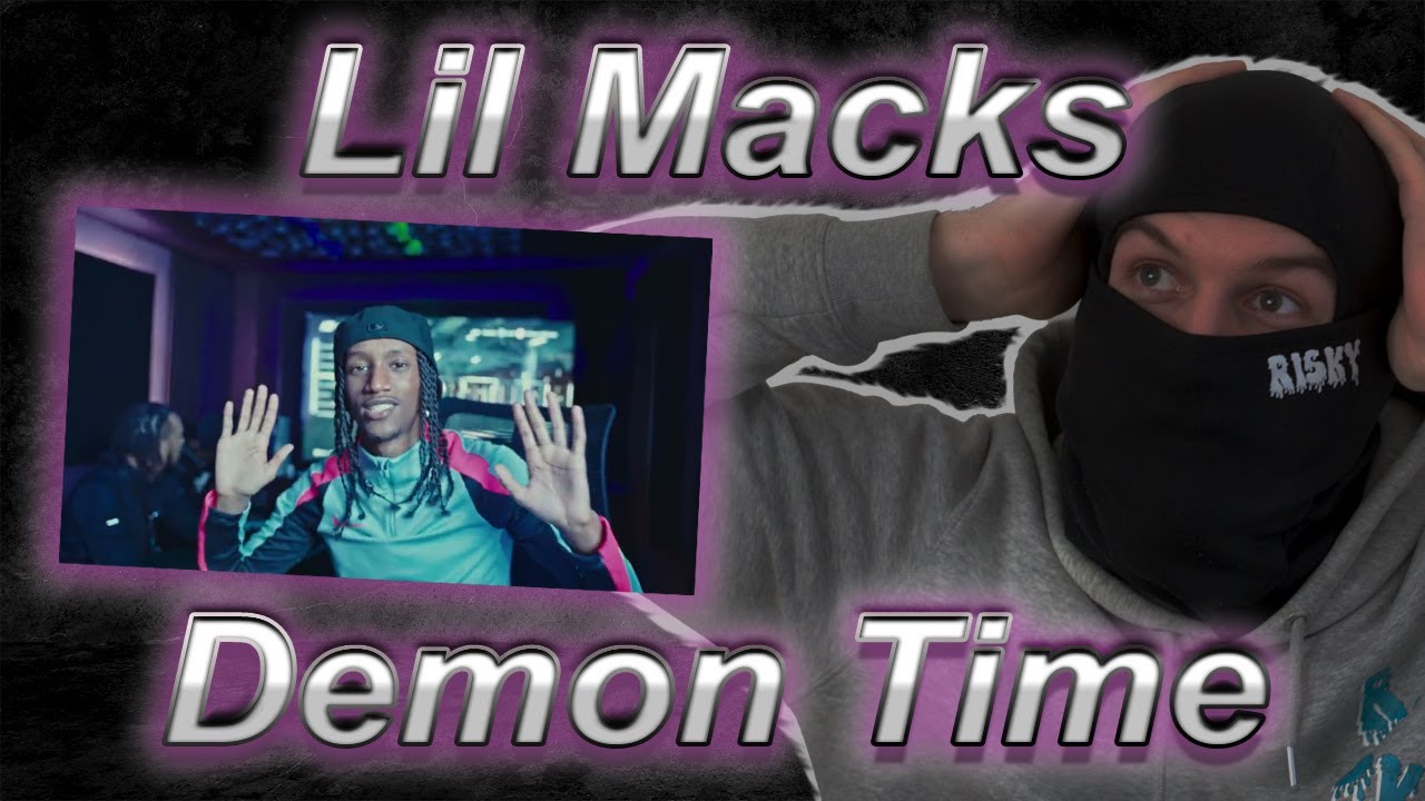 SOMEONE PISSED HIM OFF!!!!! Lil Macks - Demon Time (Official Music Video) (REACTION)
