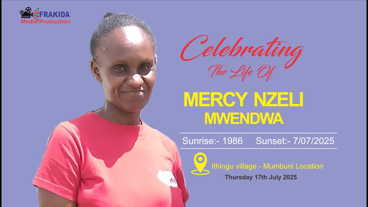 CELEBRATING THE LIFE OF MERCY NZELI MWENDWA