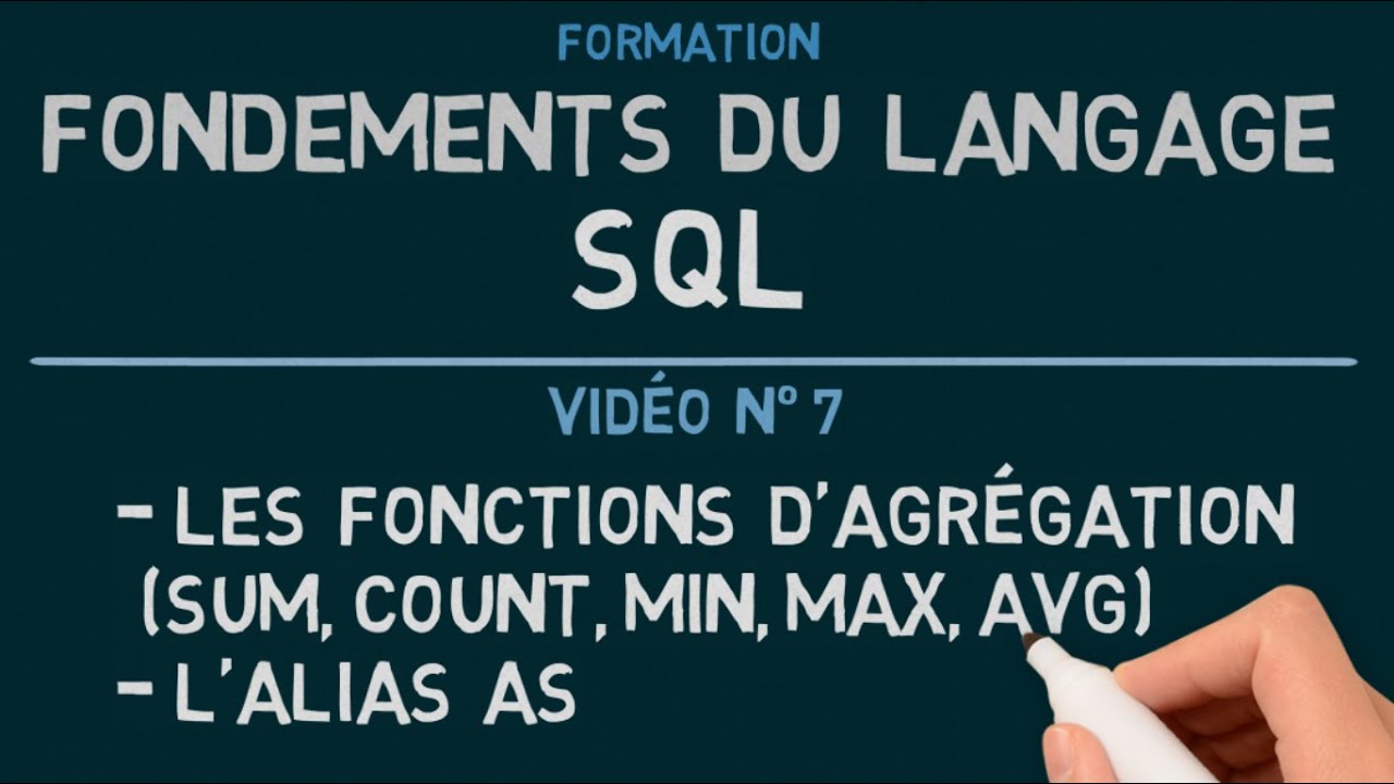 Langage SQL - Vidéo 7: Les Fonctions d'agrégation (SUM, COUNT, ...) - L' alias AS