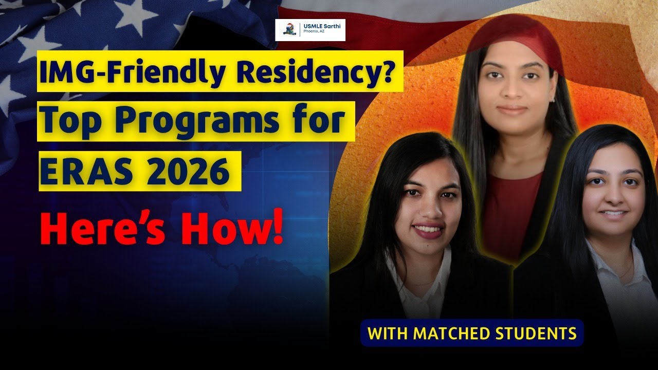Best IMG-Friendly Residency Programs for Your Profile | ERAS 2026 Application Strategy