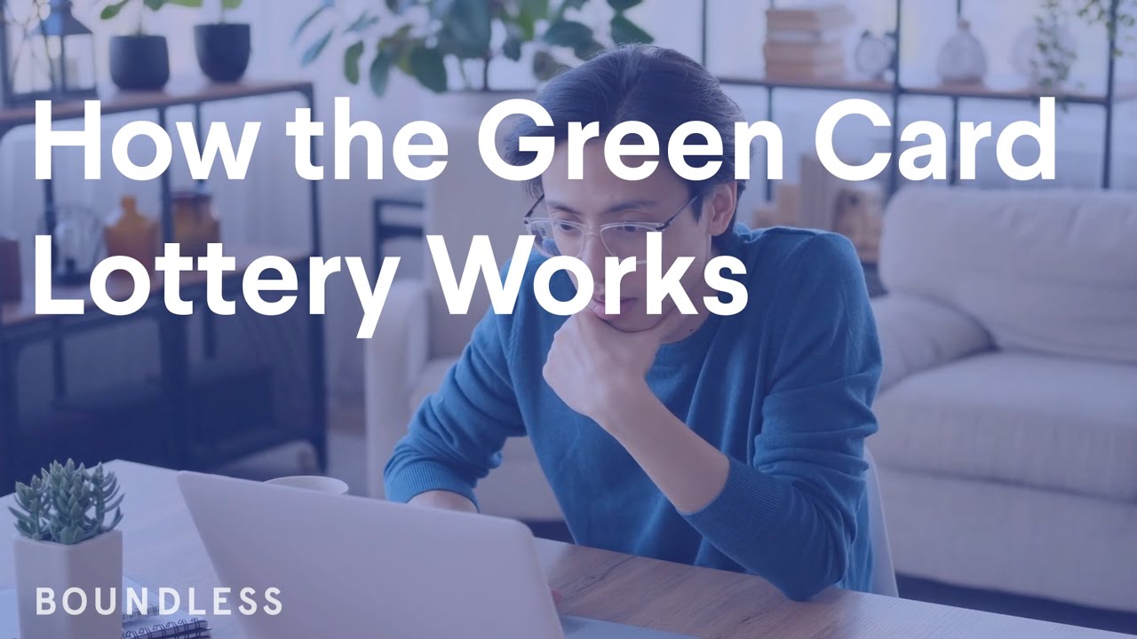 How the Green Card Lottery Works