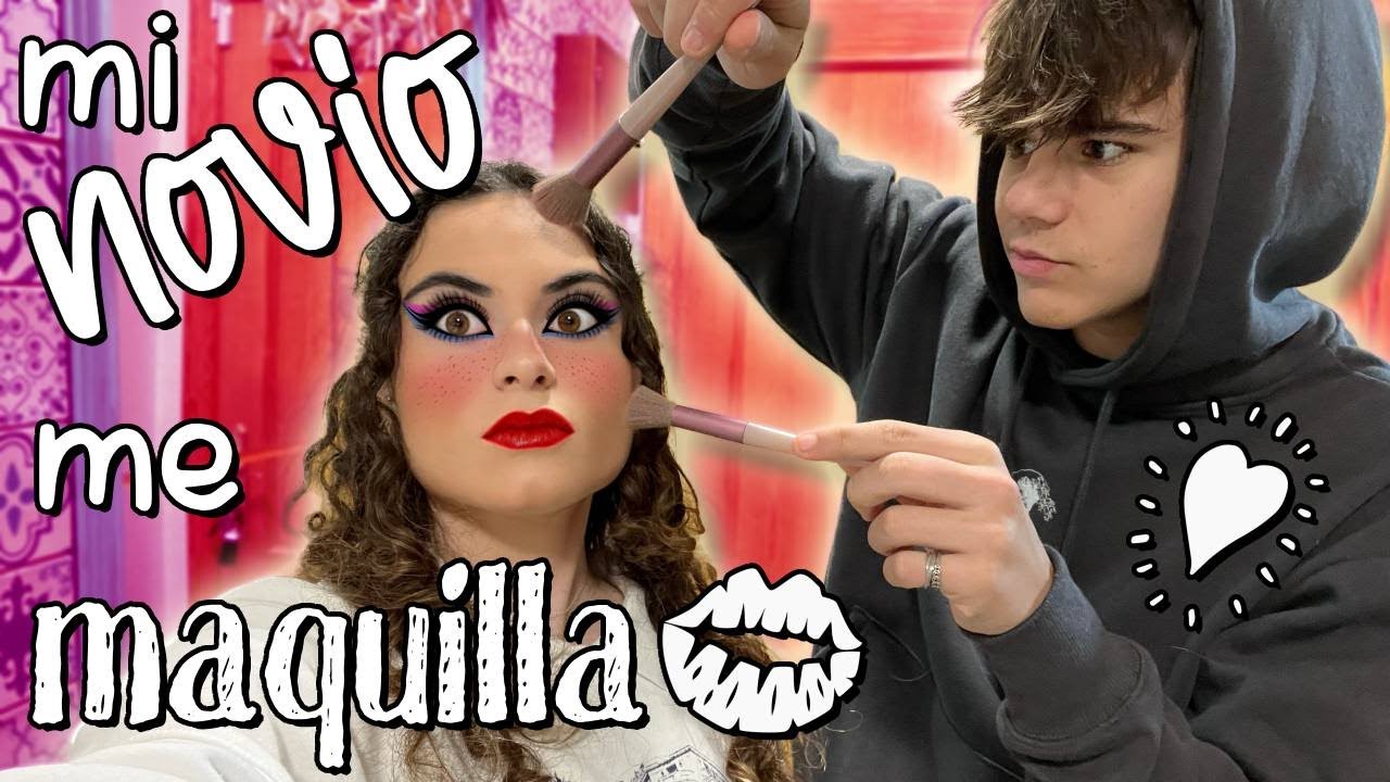 MI NOVIO ME MAQUILLA POR PRIMERA VEZ 💖💄💋 FER ME HACE UN ESTROPICIO EN LA CARA 🤡 EL MUNDO DE CLODETT