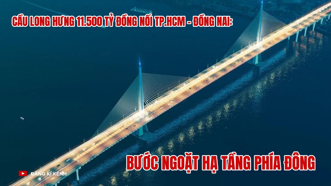 cây cầu gần 11.500 tỷ đồng, rút ngắn thời gian di chuyển từ TP.HCM - Đồng Nai còn 10 phút