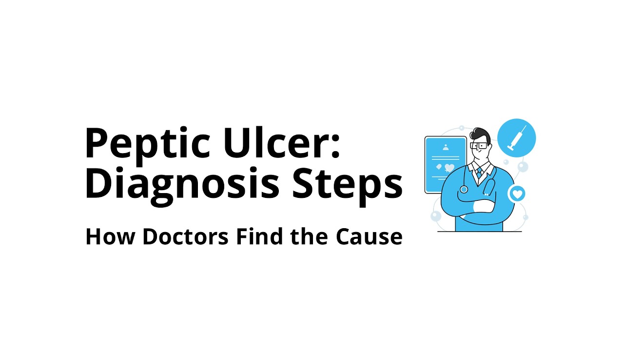 How do doctors diagnose peptic ulcer disease (step by step)?