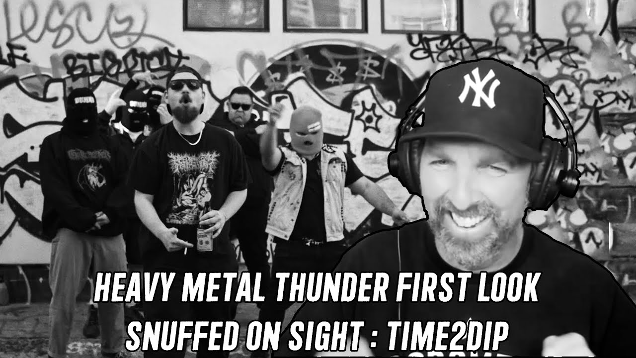 Heavy Metal Thunder First Look - Snuffed On Sight : Time 2 Dip