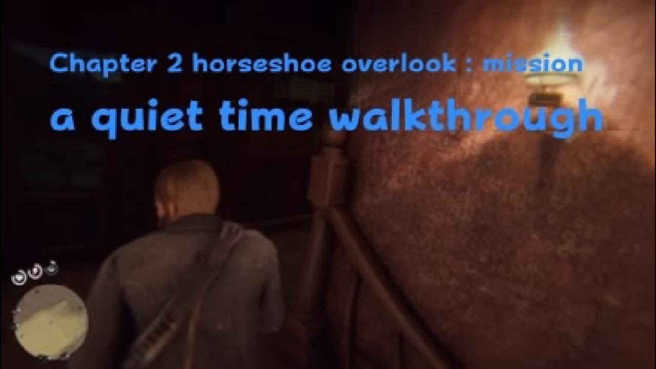 Chapter 2 horseshoe overlook : mission a quiet time in red dead redemption 2