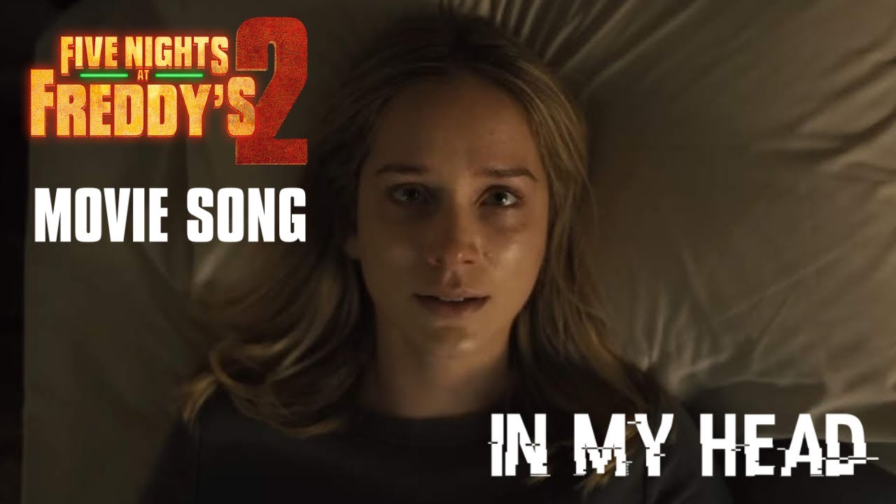 Five Nights At Freddy’s 2 Movie Song (In My Head)