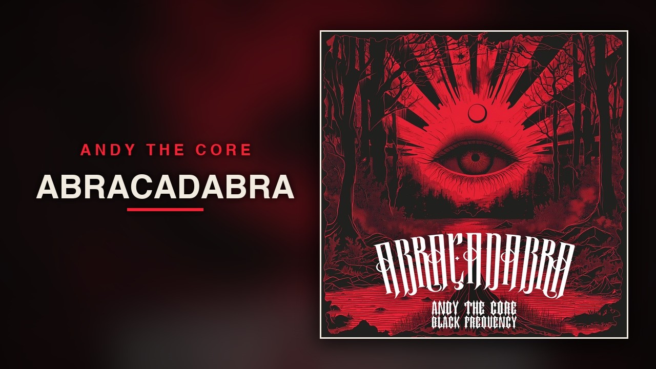 Andy The Core - ABRACADABRA
