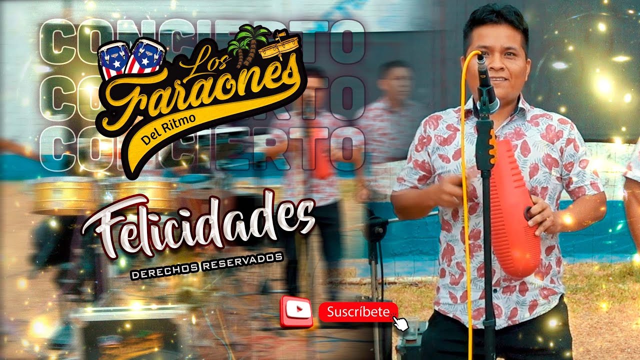 FELICIDADES - LOS SUPER AMIGOS / Conjunto Rítmico LOS FARAONES DEL RITMO