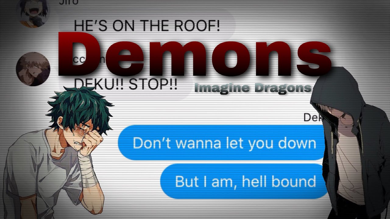 [REUPLOAD 3 of 10] bnha/mha - text lyric prank (not a prank) “Demons” ❗️read description ❗️