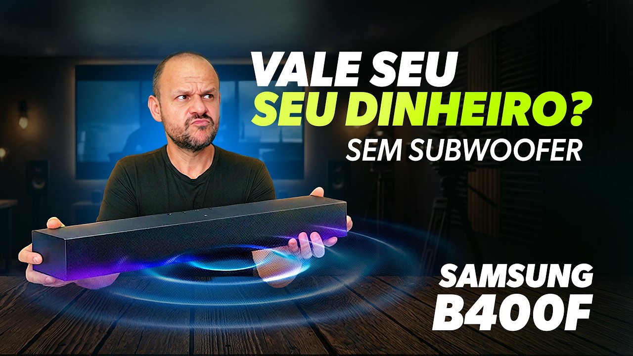 Análise Completa do Soundbar Samsung B400F É Boa ou Não Serve?