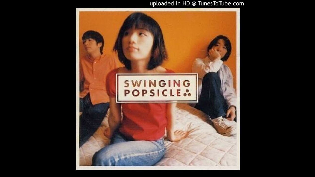 Swinging Popsicle - Asobi ni Oide yo (遊びにおいでよ)