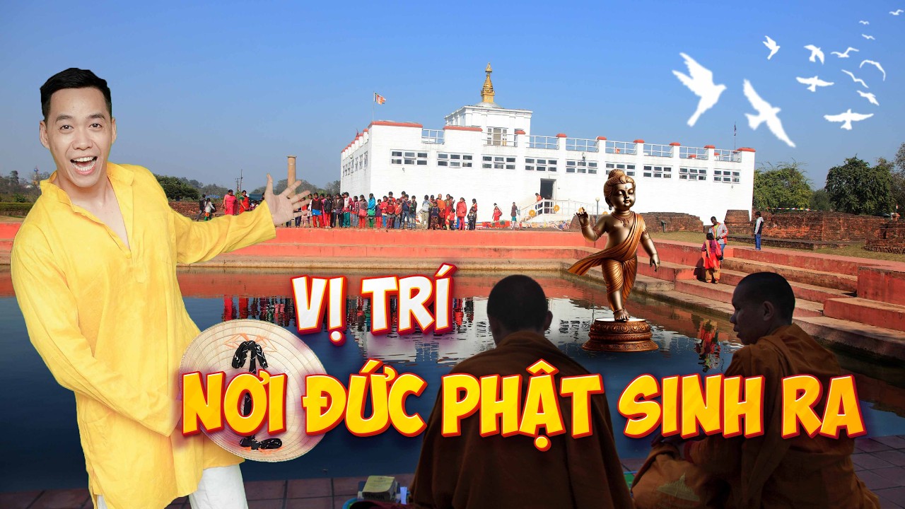 Đây là nơi Đức Phật sinh ra đời, Truyền Thuyết vườn Lâm Tỳ Nì Nepal, Bỏng Ngô Mario du lịch Nelpal