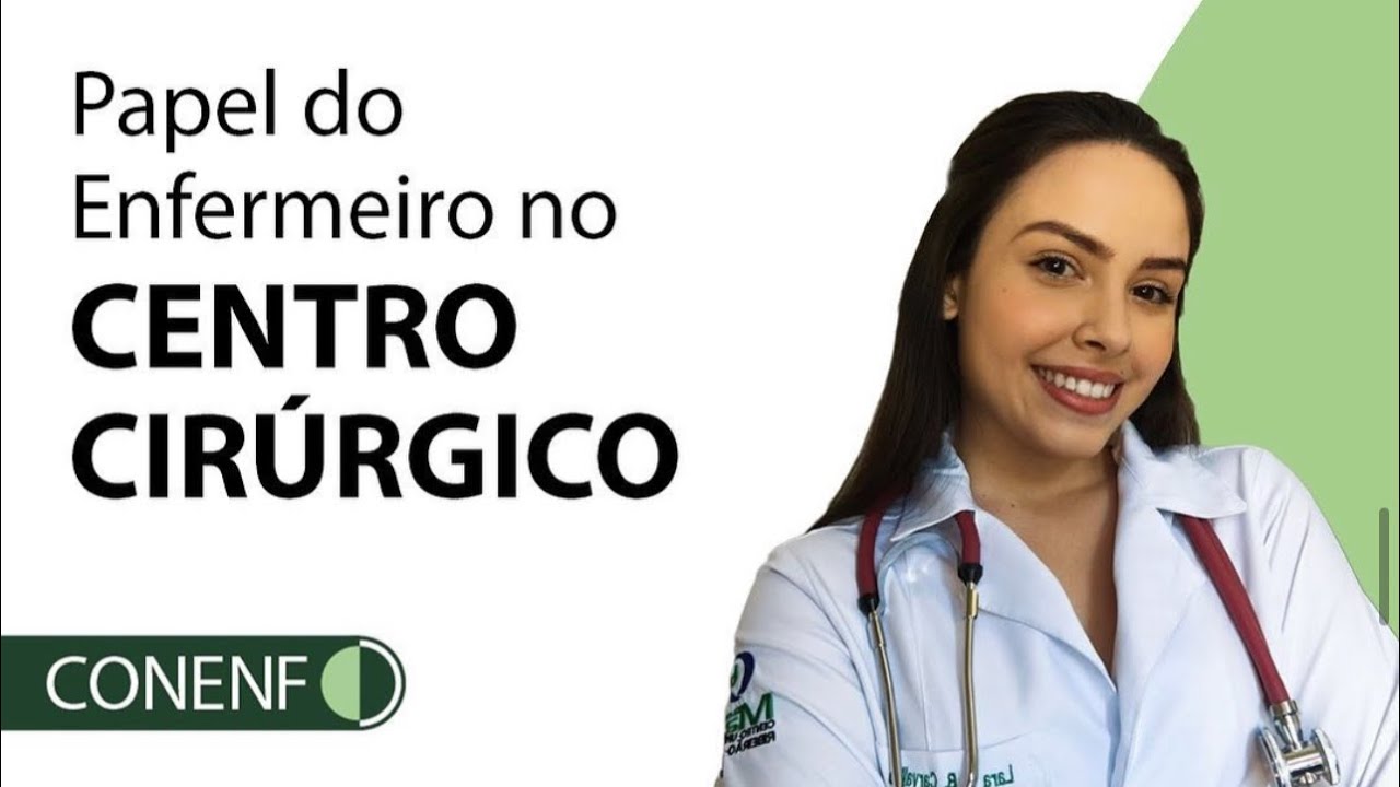 CONENF - LARA CARVALHO - PAPEL DO ENFERMEIRO NO CENTRO CIRÚRGICO