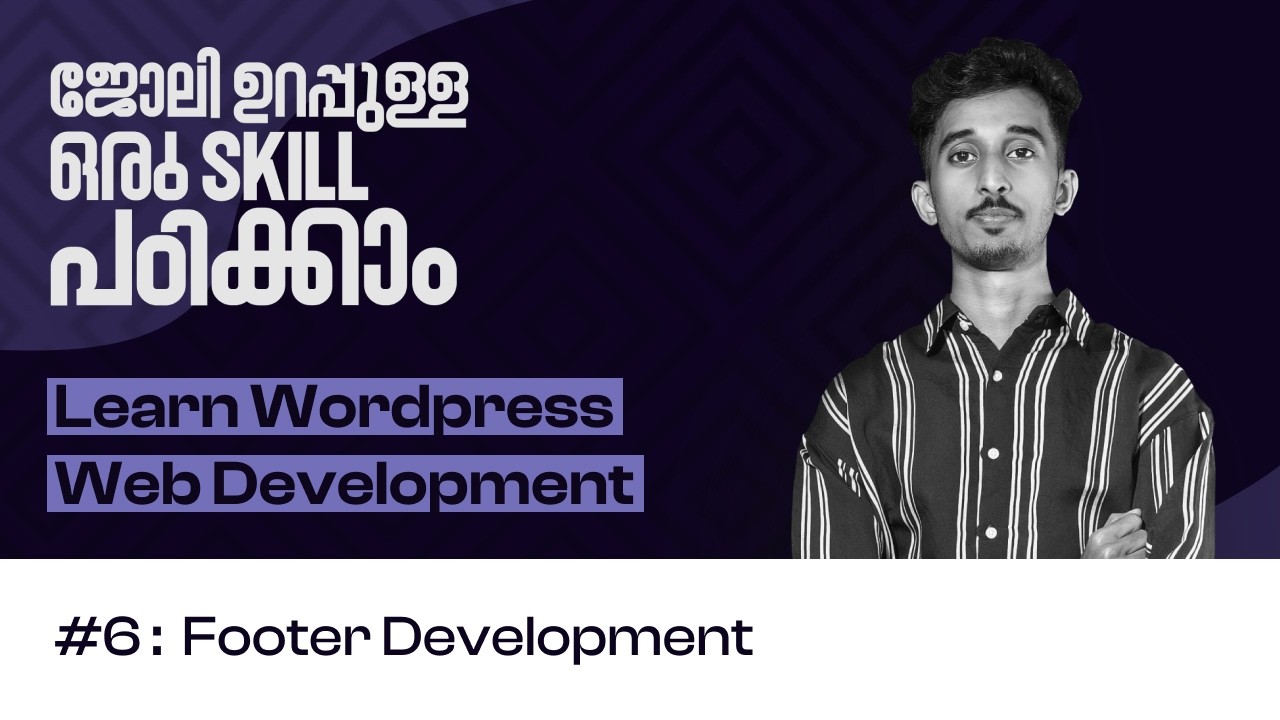 Footer Development | Step By Step Wordpress Tutorial for Beginners | Part 6