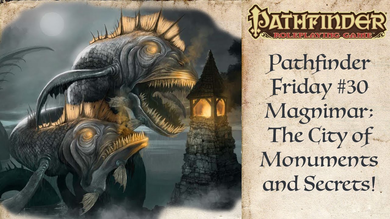 Touring the City of Magnimar! (Pathfinder Friday #30)