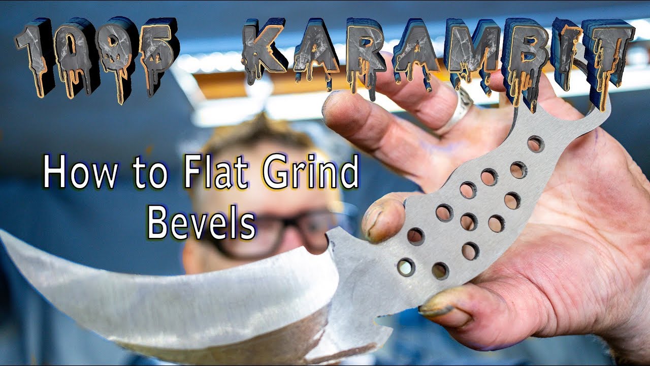 1095 Karambit - Flat Grinding Bevels(after Heat treat 2018)