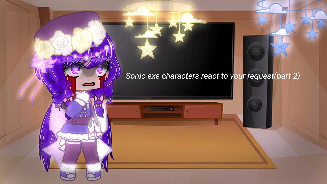 Sonic.exe characters react to your requests(and @cuphead_batimphase1 )Part 2