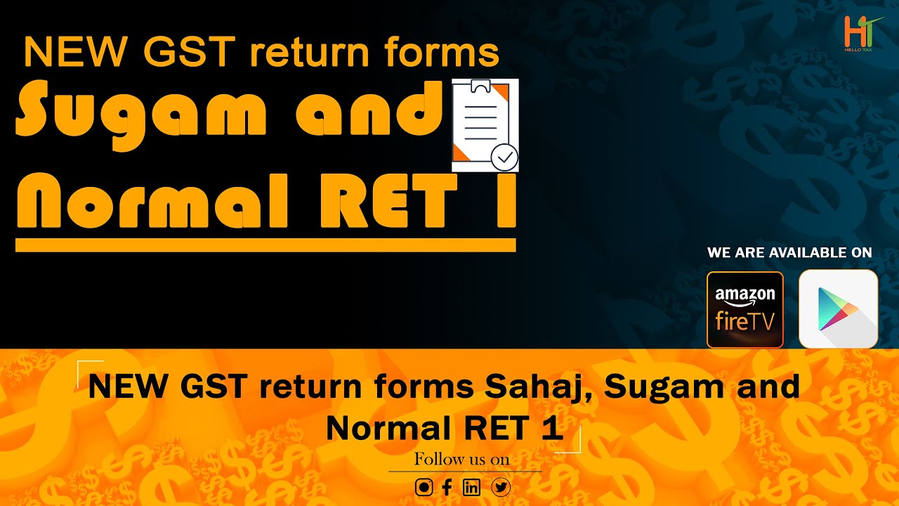New GST Return  Forms Sahaj, Sugam and Normal RET 1 | GST Amendment