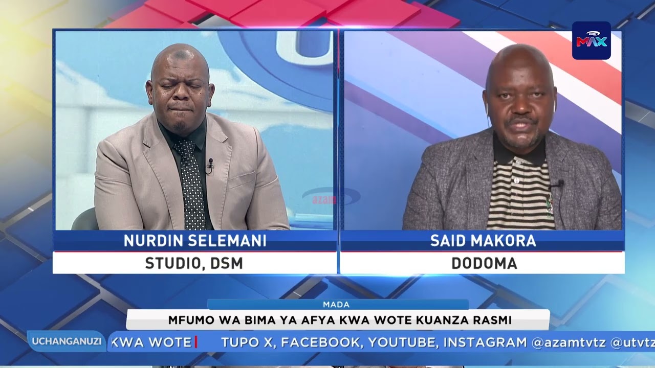 UCHANGANUZI | Bima ya Afya kwa Wote yaanza rasmi Tanzania, mikakati ikoje kuisimamia isikwame?