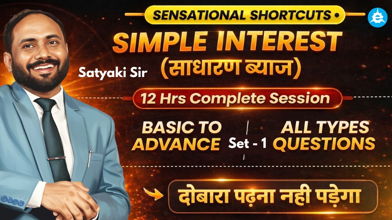 Simple Interest 12-Hour Session | Set - 1 | By Abhay Satyaki Sir | IBPS | SBI | SSC | RAILWAY | RBI