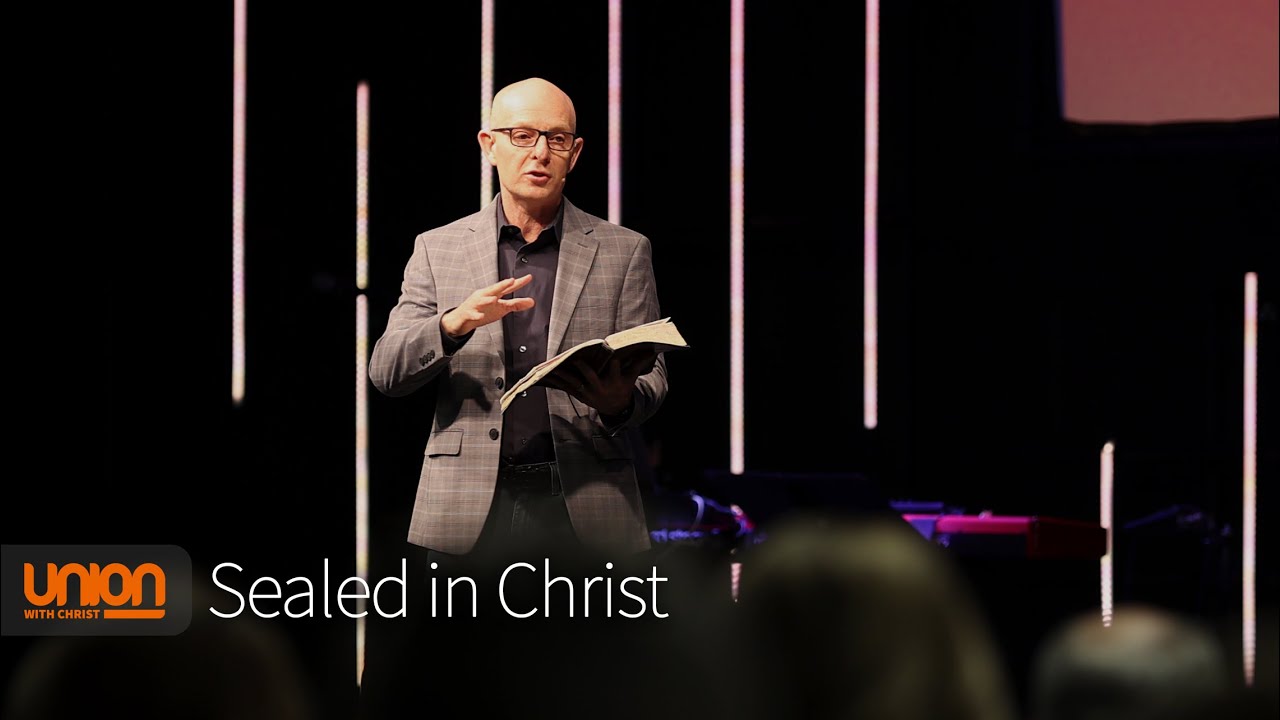 Sealed in Christ // Ephesians 1:13–14