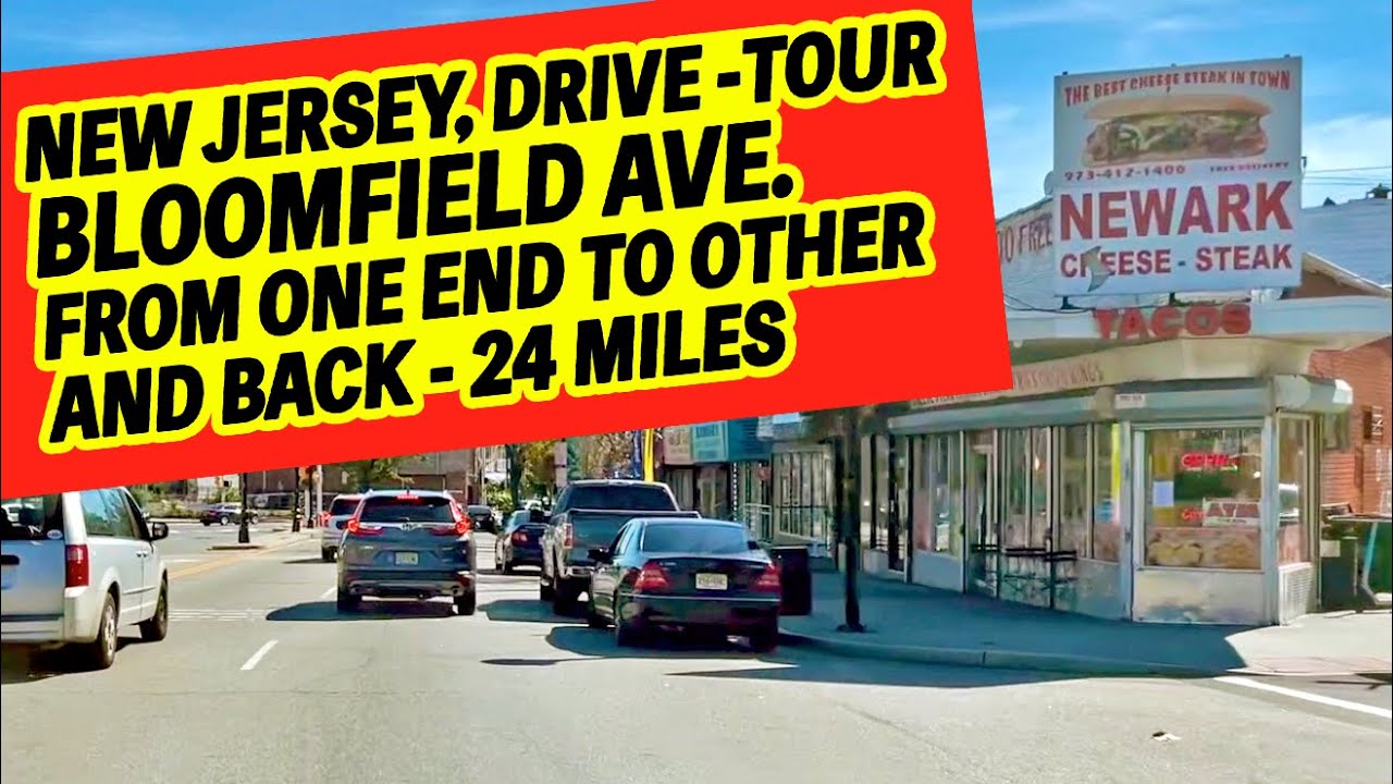 Tour- Bloomfield Ave- Newark, Bloomfield, Glen Ridge, Montclair, Verona, West Caldwell New Jersey NJ