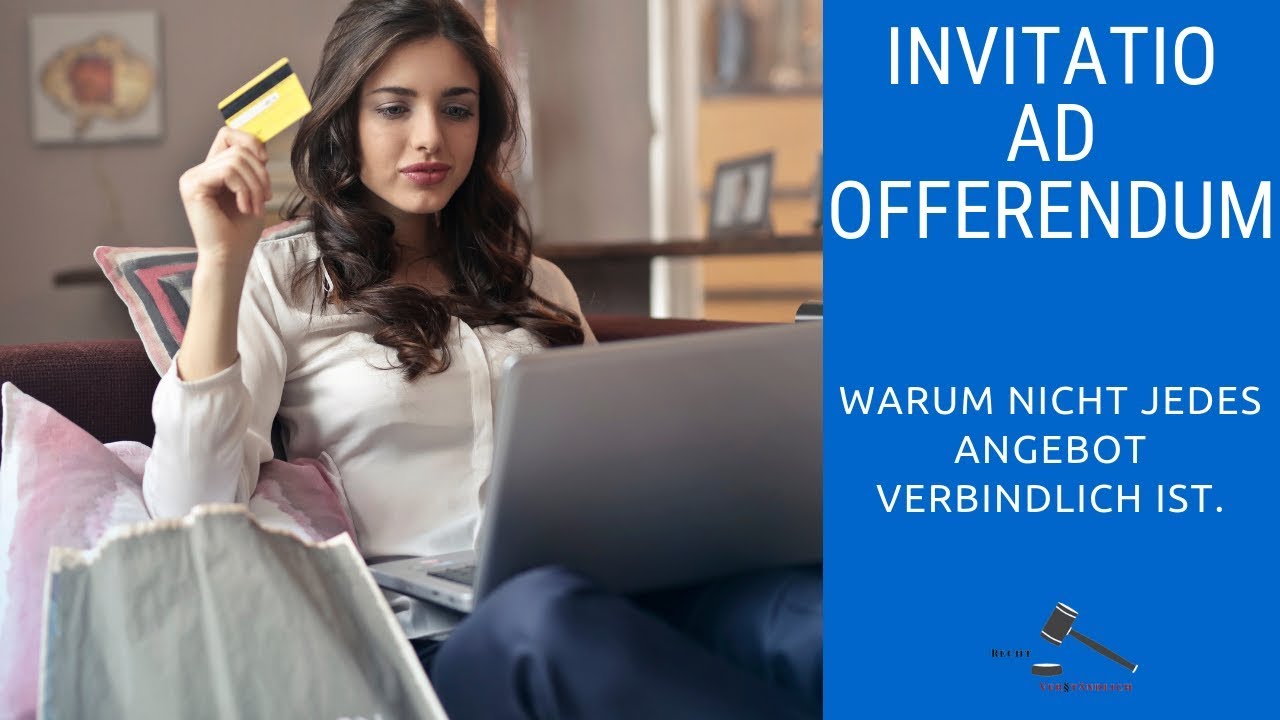 Invitatio ad offerendum einfach erklärt - Nicht jedes Angebot ist verbindlich!