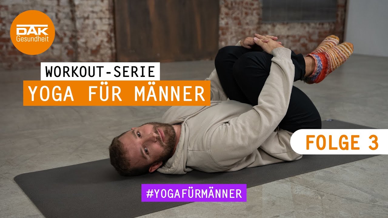 Yoga für Männer: Folge 3 | #yogafürmänner | DAK-Gesundheit