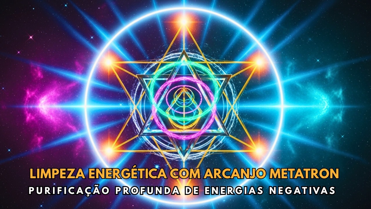 Limpeza Energética com Arcanjo Metatron | Purificação Profunda de Energias Negativas
