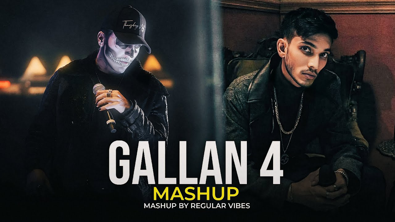Gallan 4 Mashup - Talha Anjum X Talwiinder Mashup | Regular Vibes