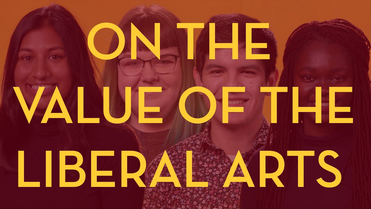 Students Share Their Perspectives on the Value of a Liberal Arts Education