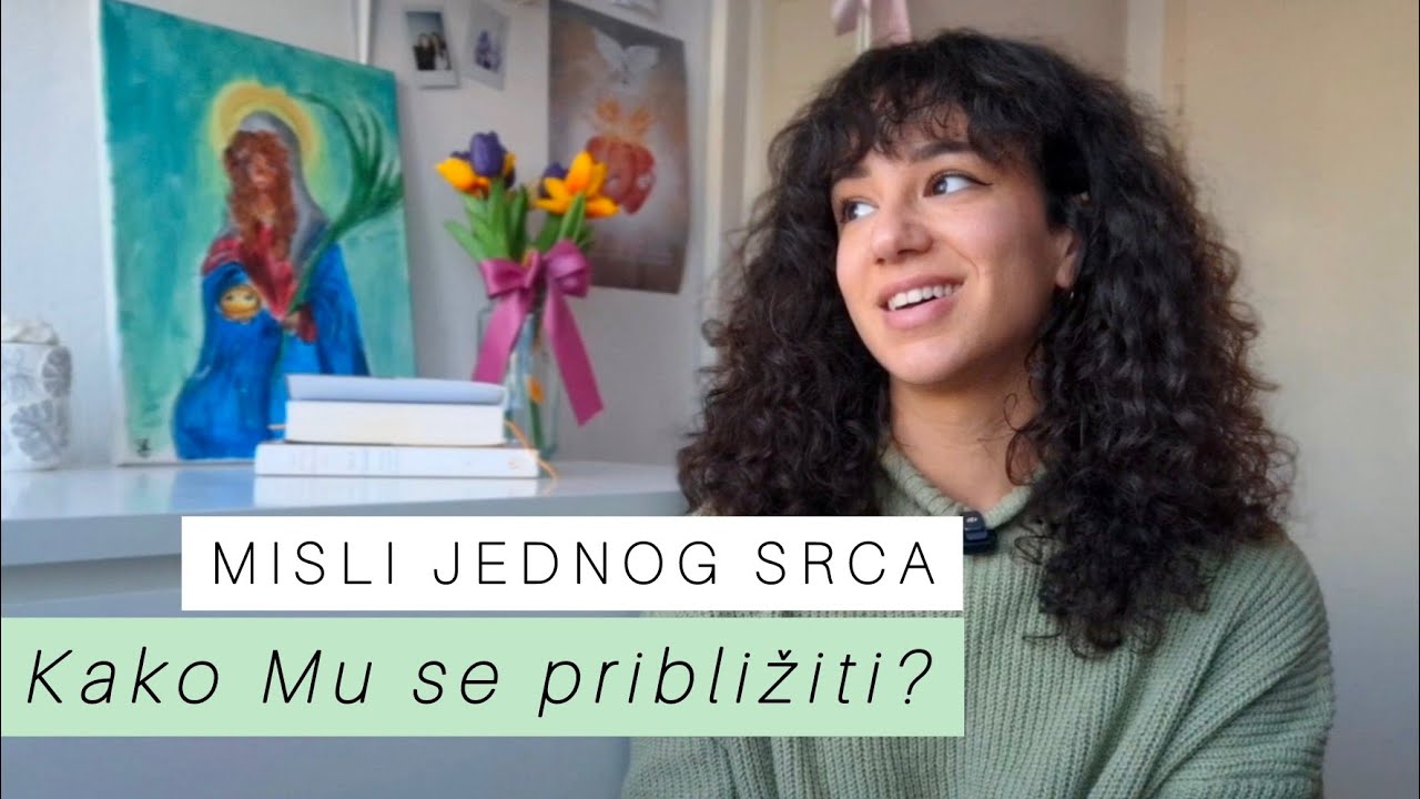 Misli jednog srca | Kako Mu se približiti?