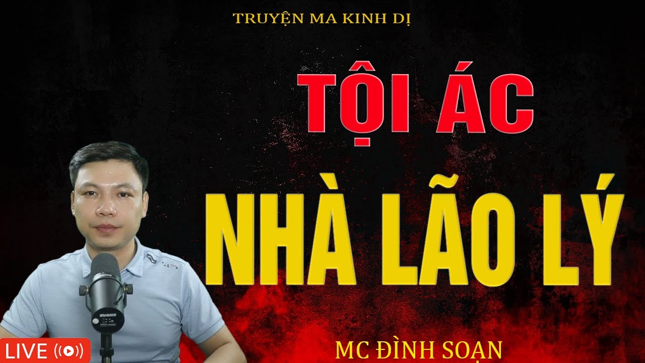 TỘI ÁC NHÀ LÃO LÝ | Truyện Ma Kinh Dị - Tuyển Tập Truyện Ma Đình Soạn Hay 2025