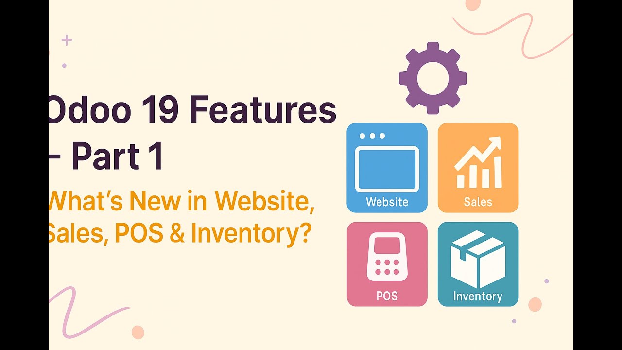 ✅ Odoo 19 Features &ndash; Part 1 | What&rsquo;s New in Website, Sales, POS, Inventory & Accounting?