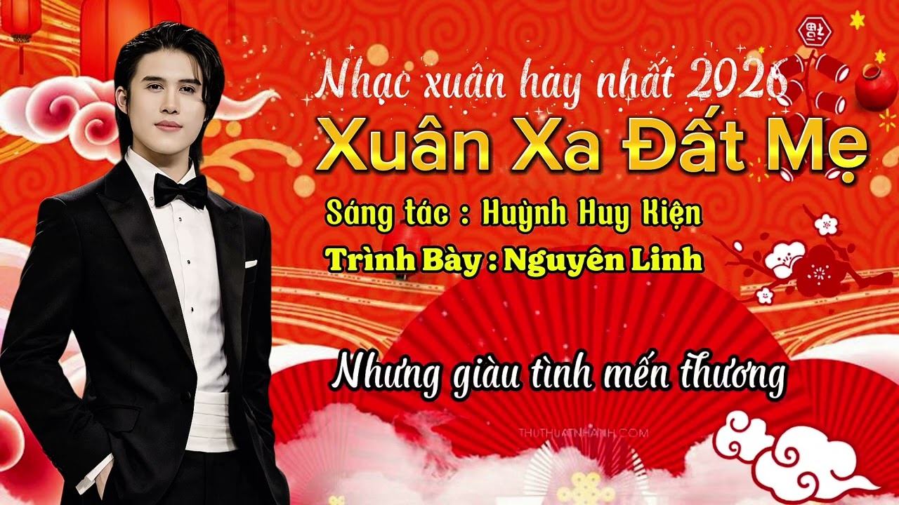Xuân Xa Đất Mẹ - Nguyên Linh ( Huỳnh Huy Kiện ) | Nhạc Xuân Hay Nhất 