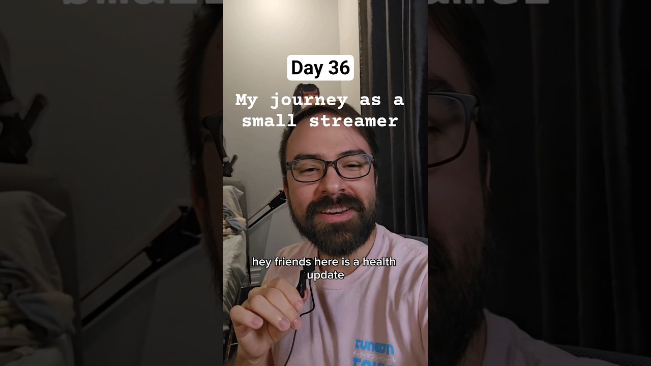 Health update, streams returning, a thank you - Day 36 Recap