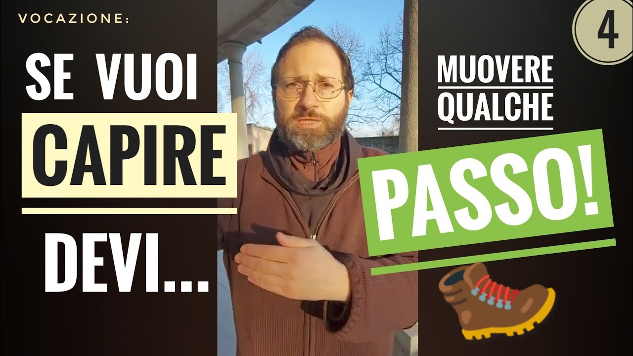 VOCAZIONE 4: Si capisce CAMMINANDO!! 🥾🪔